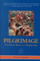 Pilgrimage : one woman's return to a changing India /