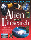 Alien lifesearch : quest for extraterrestrial organisms /