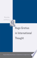 Hugo Grotius in international thought /