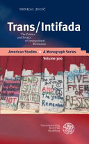 Trans/Intifada : the politics and poetics of intersectional resistance /