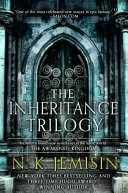 The inheritance trilogy : includes : the Hundred Thousand Kingdoms, the Broken Kingdoms, the Kingdom of Gods, the Awakened Kingdom /