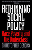 Rethinking social policy : race, poverty, and the underclass /