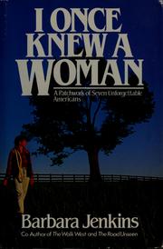 I once knew a woman : a patchwork of seven unforgettable Americans /