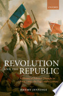 Revolution and the republic : a history of political thought in France since the eighteenth-century /