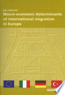 Macro-economic determinants of international migration in Europe /