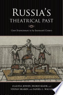 Russia's theatrical past : court entertainment in the seventeenth century /