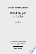 Herod Antipas in Galilee : the literary and archaeological sources on the reign of Herod Antipas and its socio-economic impact on Galilee /