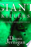 Giant killers : crushing strongholds, securing freedom in your life /