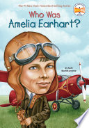 Who was Amelia Earhart? /