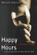 Happy hours : alcohol in a woman's life /