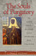 The souls of purgatory : the spiritual diary of a seventeenth-century Afro-Peruvian mystic, Ursula de Jesús /