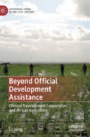 Beyond official development assistance : Chinese development cooperation and African agriculture /