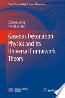 Gaseous detonation physics and its universal framework theory /