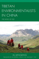 Tibetan environmentalists in China : the King of Dzi /