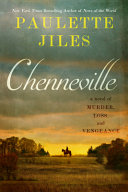 Chenneville : a novel of murder, loss, and vengeance /
