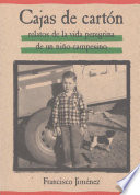 Cajas de cartón : relatos de la vida peregrina de un niño campesino /