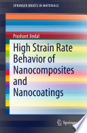 High strain rate behavior of nanocomposites and nanocoatings /