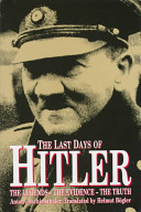 The last days of Hitler : the legends, the evidence, the truth /