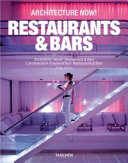 Architecture now! : restaurants & bars ; Architektur heute! Restaruants & bars; L'architecture d'aujourd'hui! restaurants & bars /