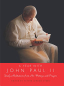 A year with John Paul II : daily meditations from his writings and prayers /