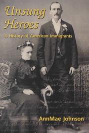Unsung heroes : a history of an immigrant community /