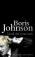 The essential Boris Johnson : lend me your ears.