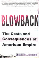 Blowback : the costs and consequences of American empire /
