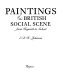 Paintings of the British social scene : Hogarth to Sickert /