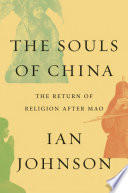 The souls of China : the return of religion after Mao /