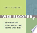 Web bloopers : 60 common web design mistakes, and how to avoid them /
