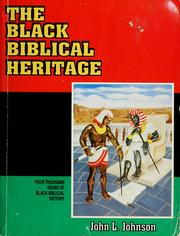 The black biblical heritage : four thousand years of Black biblical history /