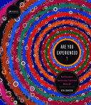 Are you experienced? : how psychedelic consciousness transformed modern art /