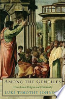 Among the gentiles : Greco-Roman religion and Christianity /