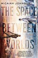 The space between worlds /