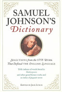 Samuel Johnson's dictionary : selections from the 1755 work that defined the English language /