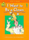 I want to be a clown /