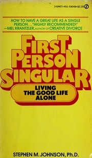 First person singular : living the good life alone /