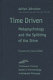 Time driven : metapsychology and the splitting of the drive /