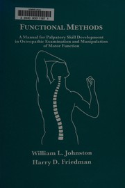 Functional methods : a manual for palpatory skill development in osteopathic examination and manipulation of motor function /