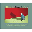 I had a black dog : his name was depression /