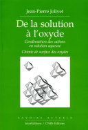 De la solution à l'oxyde : condensation des cations en solution aqueuse, chimie de surface des oxydes /