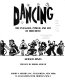 Dancing : the pleasure, power, and art of movement /