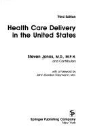 Health care delivery in the United States /