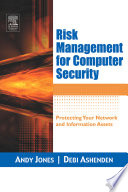 Risk management for computer security : Protecting your network and information assets /