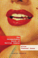 The unremarkable death of Marilyn Monroe : a play in one act /