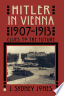 Hitler in Vienna, 1907-1913 /