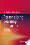 Personalising learning in teacher education /