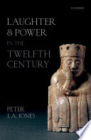 Laughter and power in the twelfth century /