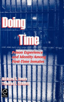 Doing time : prison experience and identity among first-time inmates /