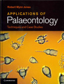 Application of palaeontology : techniques and case studies /